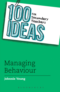 Cover image: 100 Ideas for Secondary Teachers: Managing Behaviour 1st edition 9781408193624
