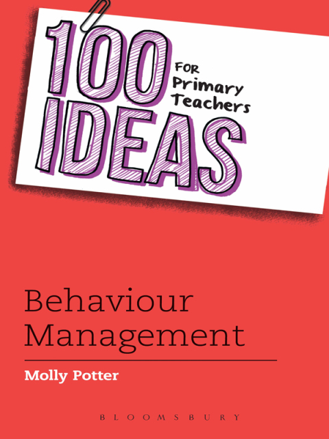 Cover image for book 100 Ideas for Primary Teachers: Behaviour Management