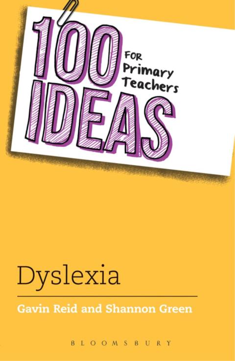 Cover image for book 100 Ideas for Primary Teachers: Supporting Children with Dyslexia
