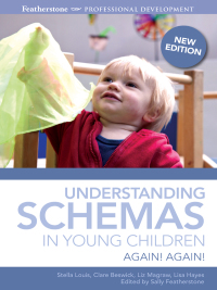 Cover image: Understanding Schemas in Young Children 1st edition 9781408189146
