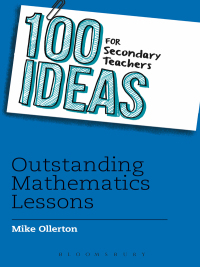 Titelbild: 100 Ideas for Secondary Teachers: Outstanding Mathematics Lessons 1st edition 9781408194874