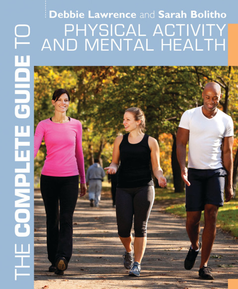 The Complete Guide to Physical Activity and Mental Health 