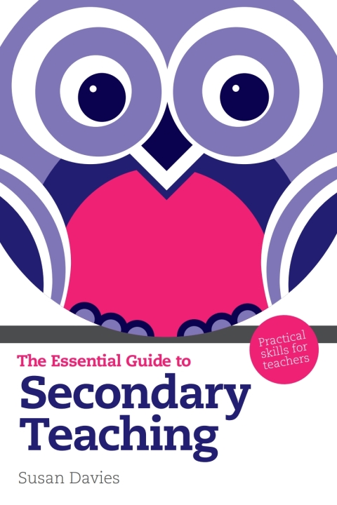 The Essential Guide to Secondary Teaching 