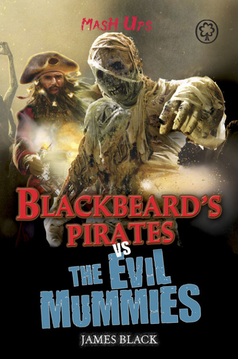 Cover image for book Blackbeard's Pirates vs The Evil Mummies