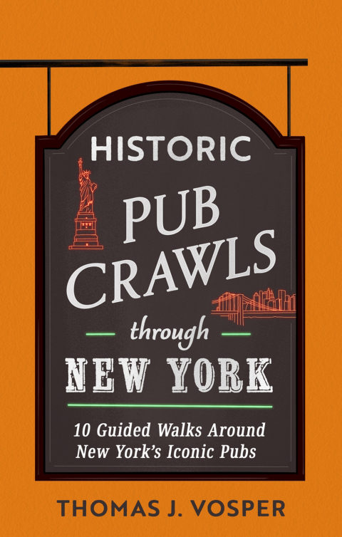 Cover image for book Historic Pub Crawls Through New York