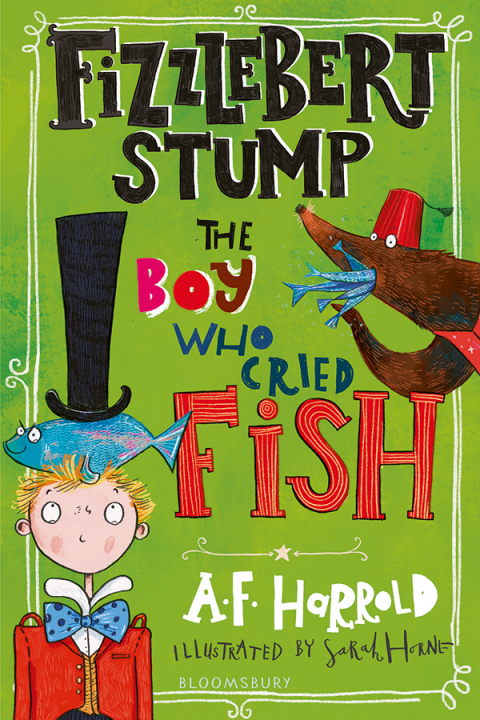 Cover image for book Fizzlebert Stump: The Boy Who Cried Fish