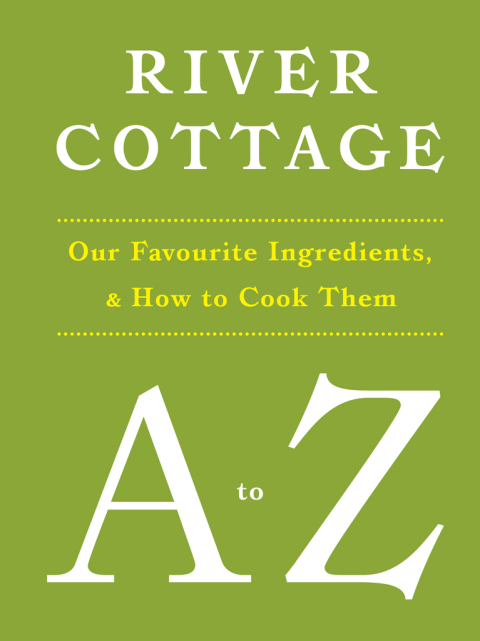 River Cottage A to Z 