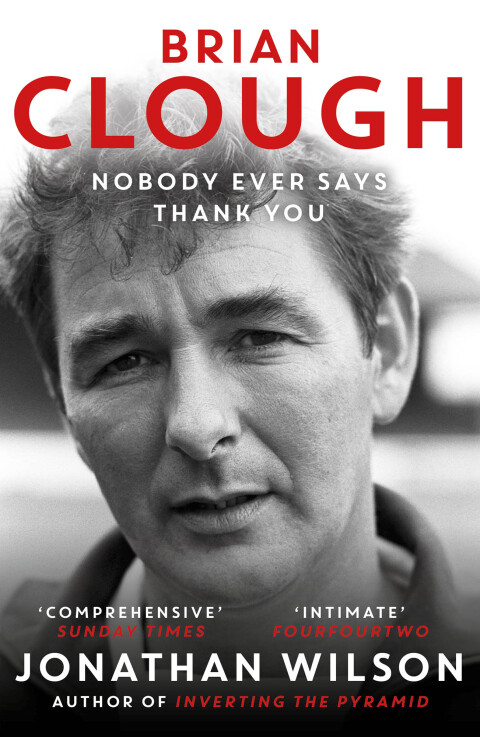 Cover image for book Brian Clough: Nobody Ever Says Thank You