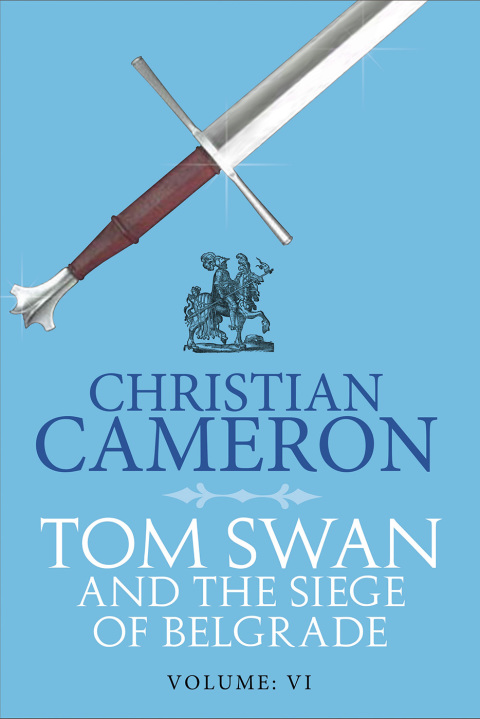 Cover image for book Tom Swan and the Siege of Belgrade: Part Six