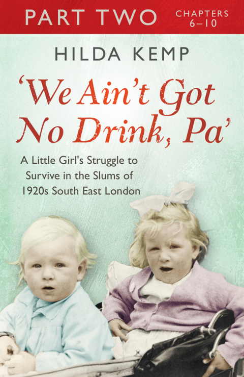 Cover image for book 'We Ain't Got No Drink, Pa': Part 2