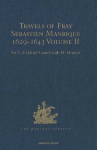 صورة الغلاف: Travels of Fray Sebastien Manrique 1629-1643 9781409414285