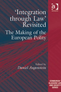 Cover image: 'Integration through Law' Revisited: The Making of the European Polity 9781409423553