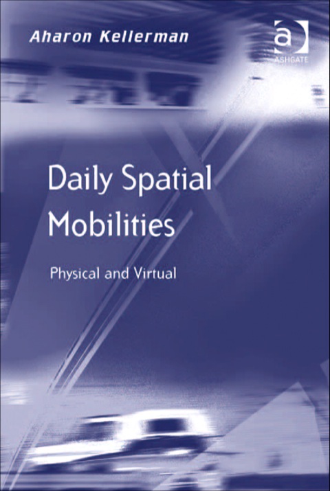 Cover image for book Daily Spatial Mobilities: Physical and Virtual