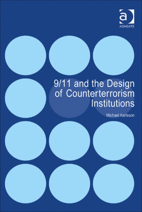 Cover image for book 9/11 and the Design of Counterterrorism Institutions
