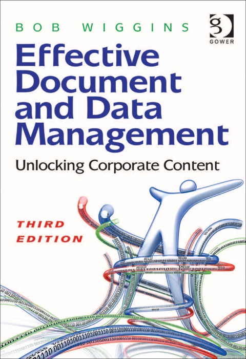 Cover image for book Effective Document and Data Management: Unlocking Corporate Content