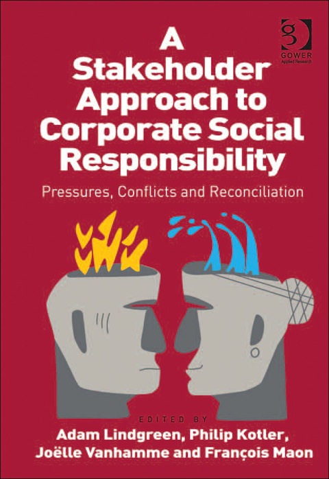 Cover image for book A Stakeholder Approach to Corporate Social Responsibility: Pressures, Conflicts, and Reconciliation