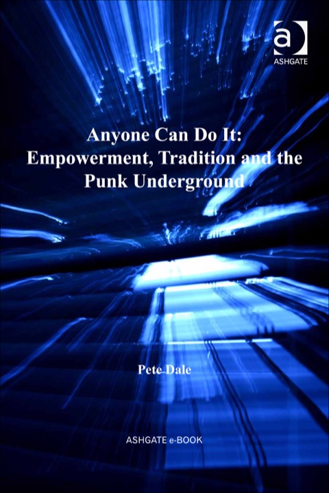 Cover image for book Anyone Can Do It: Empowerment, Tradition and the Punk Underground