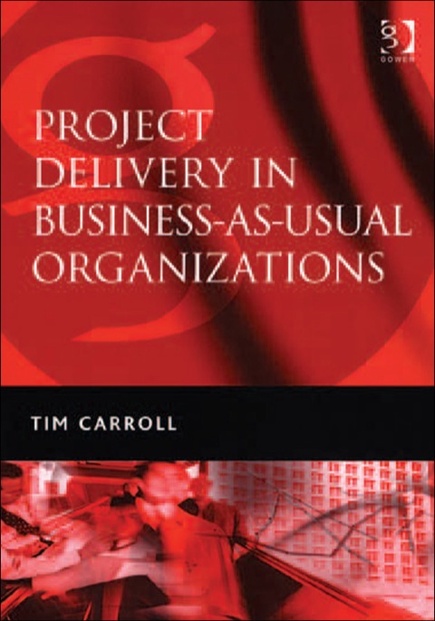 Cover image for book Project Delivery in Business-as-Usual Organizations