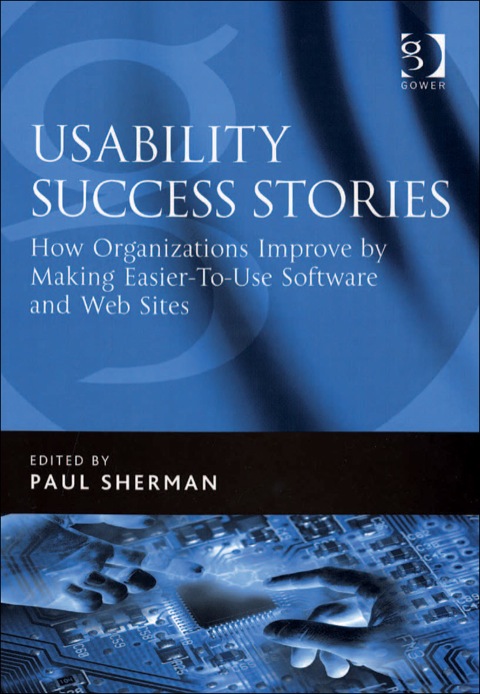 Cover image for book Usability Success Stories: How Organizations Improve By Making Easier-To-Use Software and Web Sites