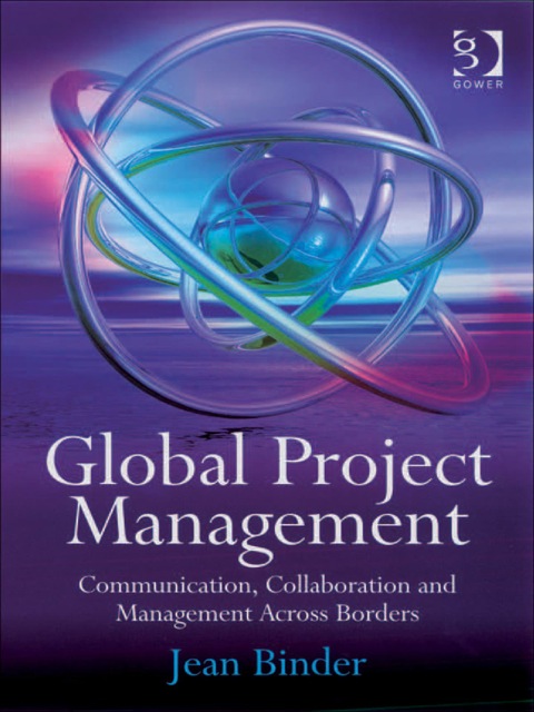Cover image for book Global Project Management: Communication, Collaboration and Management Across Borders