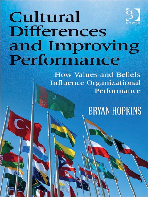 Cover image for book Cultural Differences and Improving Performance: How Values and Beliefs Influence Organizational Performance