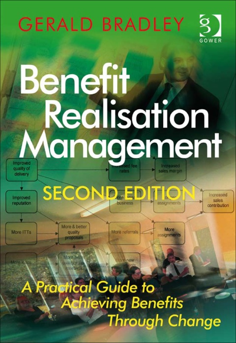 Cover image for book Benefit Realisation Management: A Practical Guide to Achieving Benefits Through Change