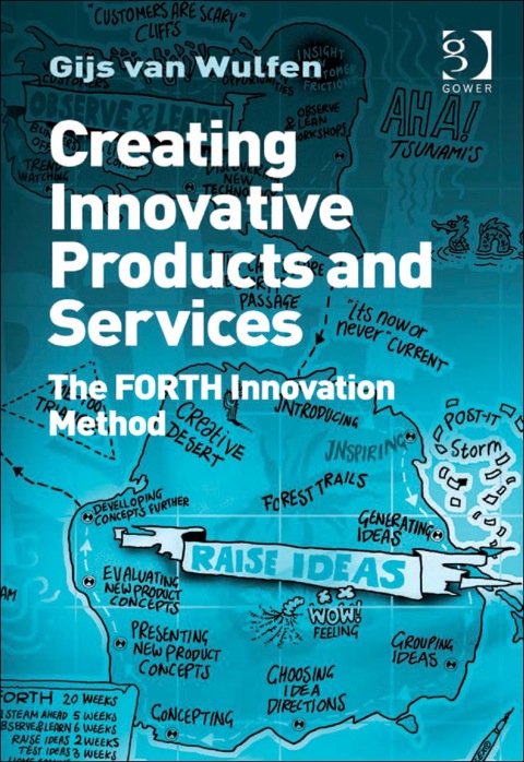 Cover image for book Creating Innovative Products and Services: The FORTH Innovation Method