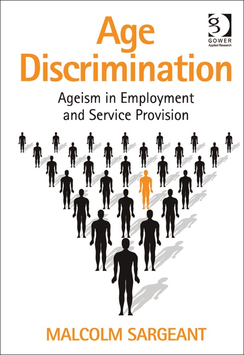 Cover image for book Age Discrimination: Ageism in Employment and Service Provision