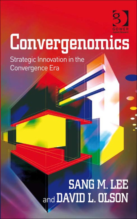 Cover image for book Convergenomics: Strategic Innovation in the Convergence Era