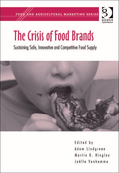 Cover image for book The Crisis of Food Brands: Sustaining Safe, Innovative and Competitive Food Supply