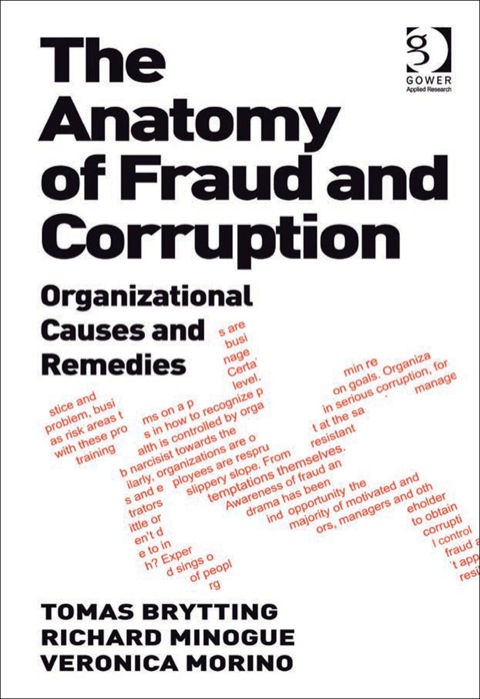 Cover image for book The Anatomy of Fraud and Corruption: Organizational Causes and Remedies