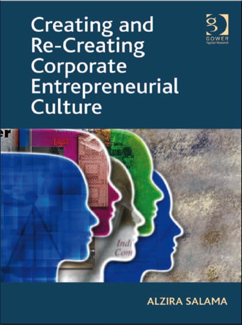 Cover image for book Creating and Re-Creating Corporate Entrepreneurial Culture