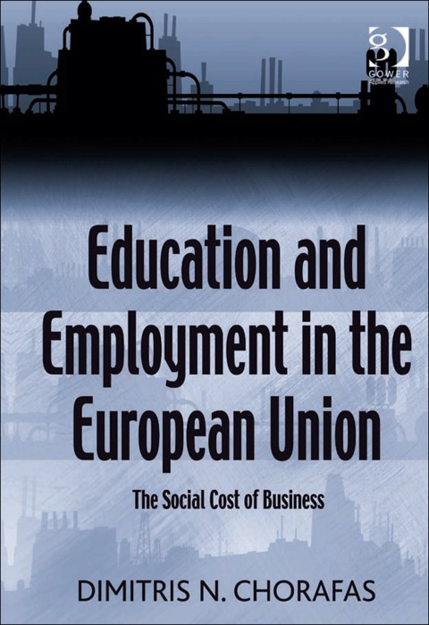 Cover image for book Education and Employment in the European Union: The Social Cost of Business