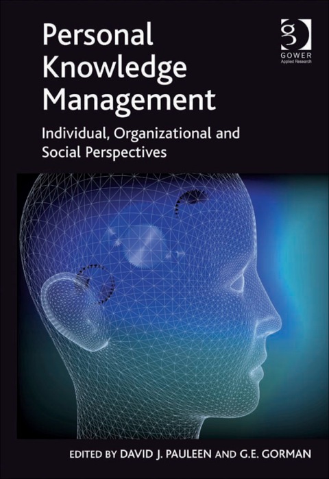 Cover image for book Personal Knowledge Management: Individual, Organizational and Social Perspectives