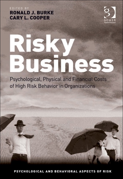 Cover image for book Risky Business: Psychological, Physical and Financial Costs of High Risk Behavior in Organizations