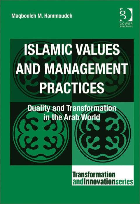 Cover image for book Islamic Values and Management Practices: Quality and Transformation in the Arab World