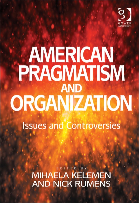 Cover image for book American Pragmatism and Organization: Issues and Controversies