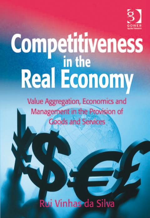 Cover image for book Competitiveness in the Real Economy: Value Aggregation, Economics and Management in the Provision of Goods and Services