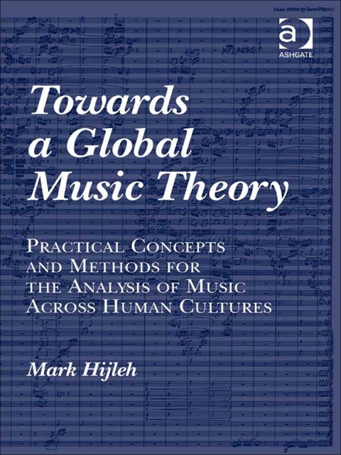 Cover image for book Towards a Global Music Theory: Practical Concepts and Methods for the Analysis of Music Across Human Cultures