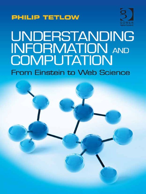 Cover image for book Understanding Information and Computation: From Einstein to Web Science