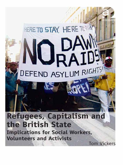 Cover image for book Refugees, Capitalism and the British State: Implications for Social Workers, Volunteers and Activists