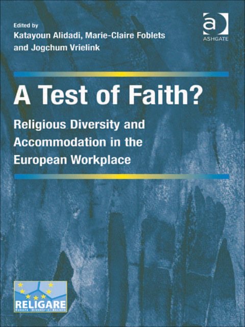 Cover image for book A Test of Faith?: Religious Diversity and Accommodation in the European Workplace