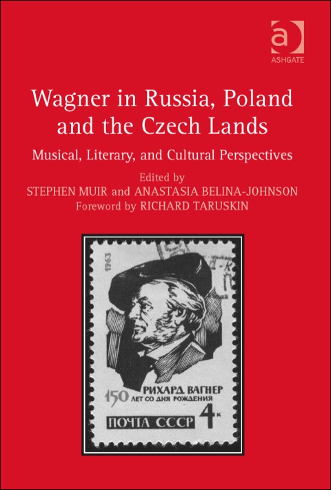 Cover image for book Wagner in Russia, Poland and the Czech Lands: Musical, Literary and Cultural Perspectives