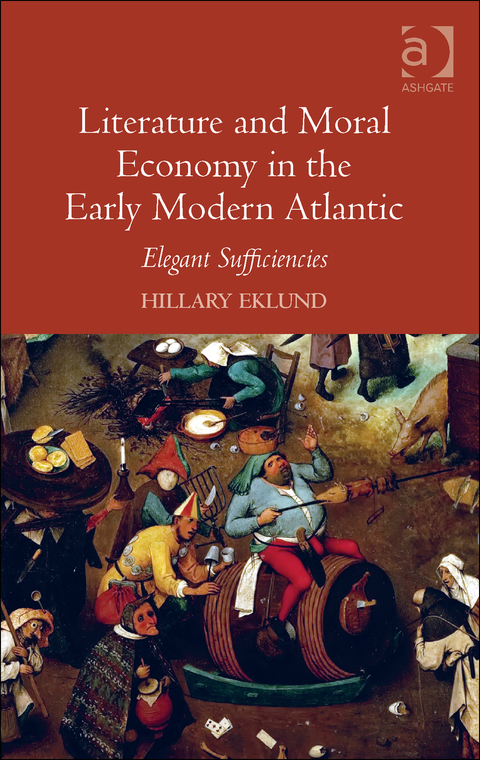 Cover image for book Literature and Moral Economy in the Early Modern Atlantic: Elegant Sufficiencies