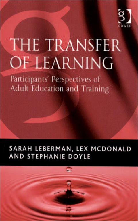 Cover image for book The Transfer of Learning: Participants' Perspectives of Adult Education and Training