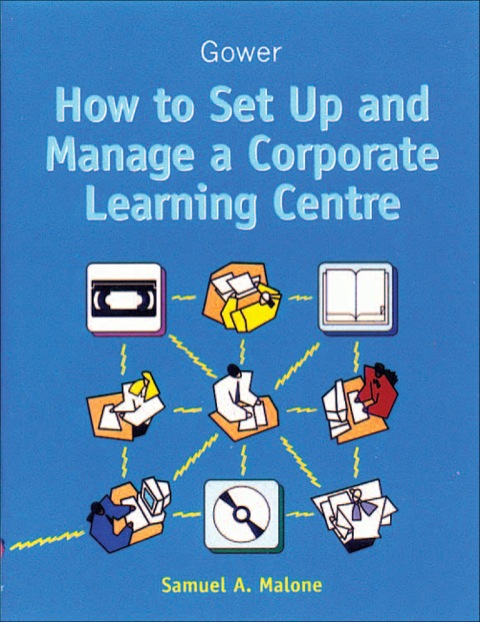Cover image for book How to Set Up and Manage a Corporate Learning Centre