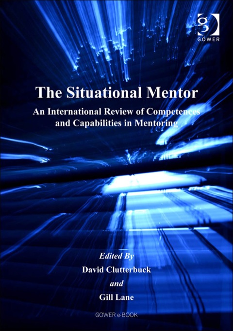 Cover image for book The Situational Mentor: An International Review of Competences and Capabilities in Mentoring