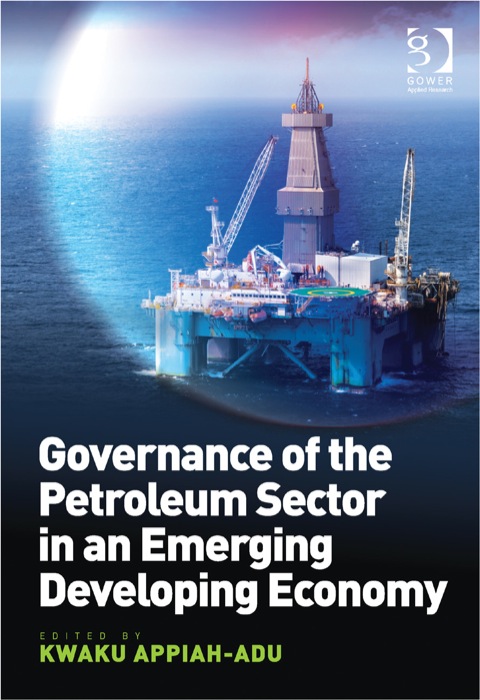 Cover image for book Governance of the Petroleum Sector in an Emerging Developing Economy