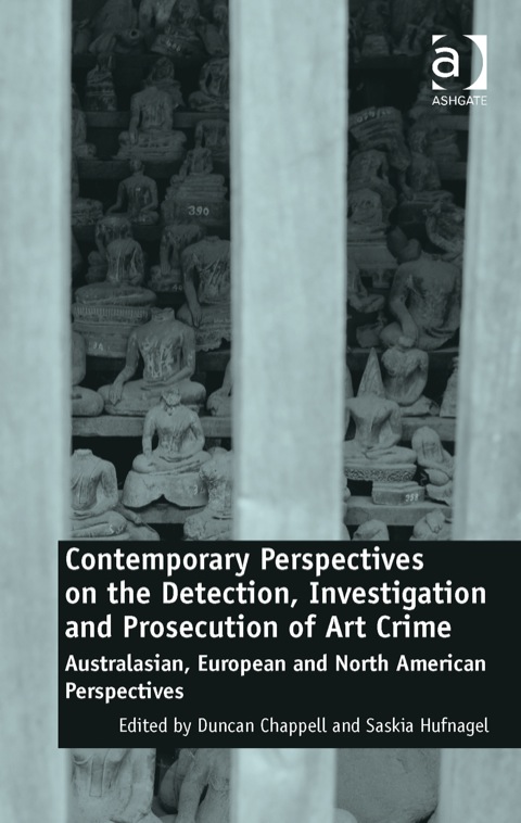 Cover image for book Contemporary Perspectives on the Detection, Investigation and Prosecution of Art Crime: Australasian, European and North American Perspectives