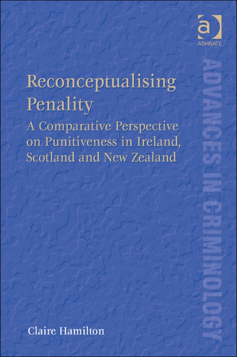 Cover image for book Reconceptualising Penality: A Comparative Perspective on Punitiveness in Ireland, Scotland and New Zealand